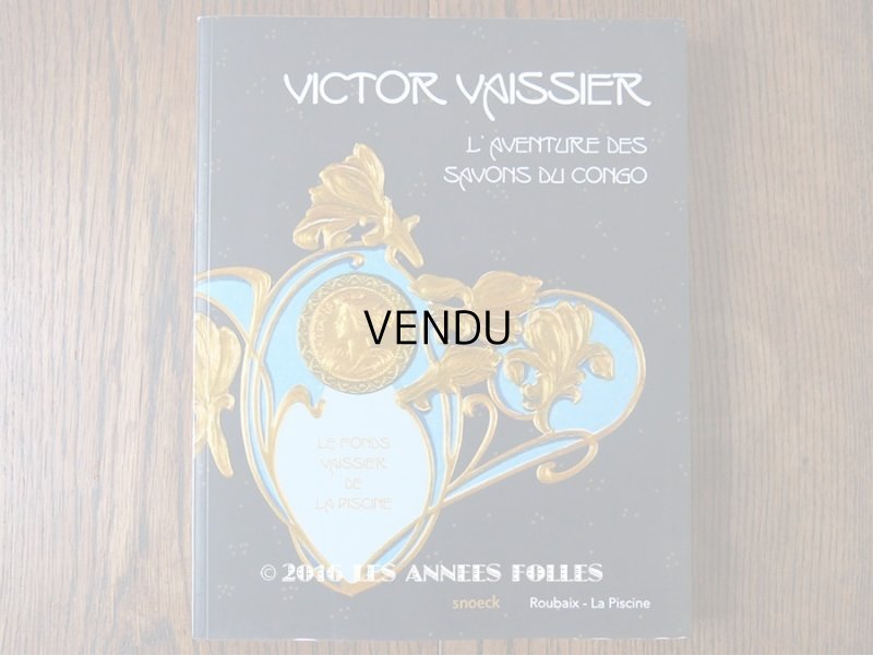 画像1: パフュームリーの本 Victor Vaissier (1851-1923) et l'aventure des Savons du Congo