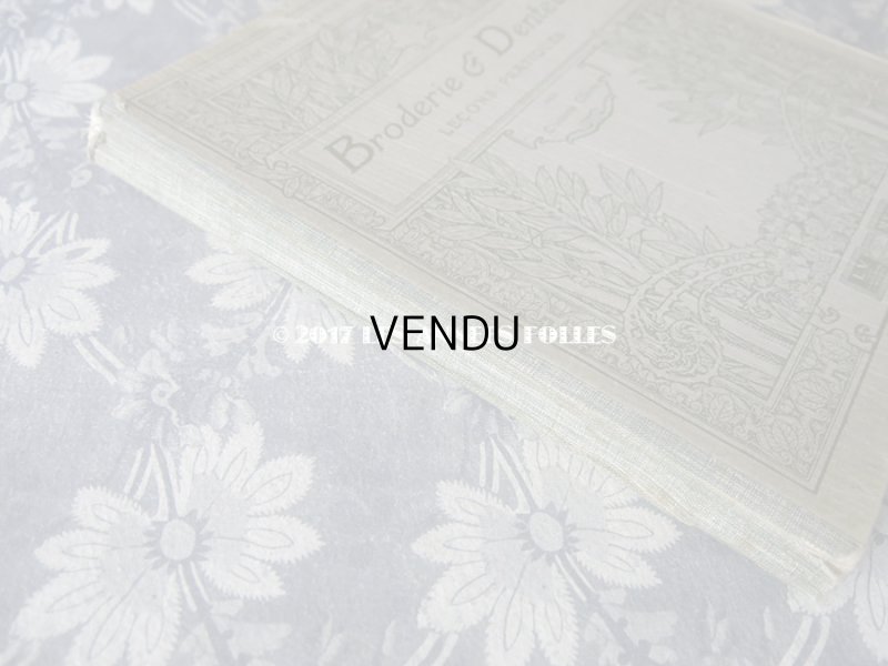 画像3: 1920年代 アンティーク 刺繍とレースの本 BRODERIE & DENTELLE LECONS PRATIQUES 2e EDITION PAR COUSINE CLAIRE - FRANCOIS TEDESCO, EDITEUR PARIS-