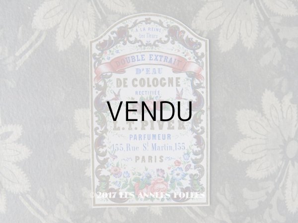 画像1: 19世紀 アンティーク パフュームラベル A LA REINE DES FLEURS DOUBLE EXTRAIT D'EAU COLOGNE　-　L.T.PIVER　- (1)