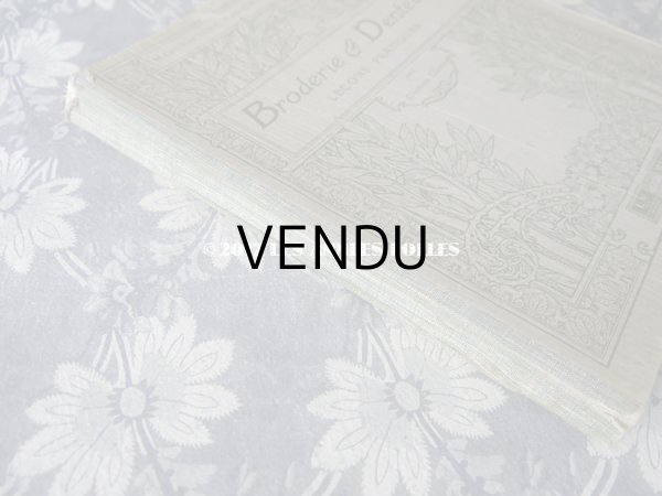 画像3: 1920年代 アンティーク 刺繍とレースの本 BRODERIE & DENTELLE LECONS PRATIQUES 2e EDITION PAR COUSINE CLAIRE - FRANCOIS TEDESCO, EDITEUR PARIS- (3)