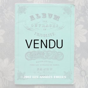 画像: 1855〜1882年 アンティーク タティングレースのアクセサリーの図案帳 ALBUM POUR OUVRAGES EN FRIVOLITE N16 - MAISON SAJOU -