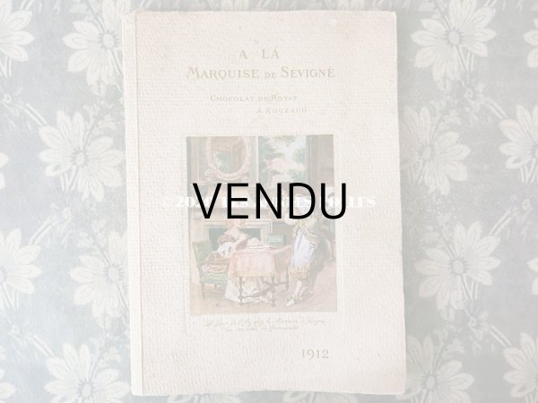 画像2: 1912年 アンティーク 【マルキーズ・ ドゥ・セヴィニエ】 のカタログ A LA MARQUISE DE SEVIGNE CHOCOLAT DE ROYAL (2)