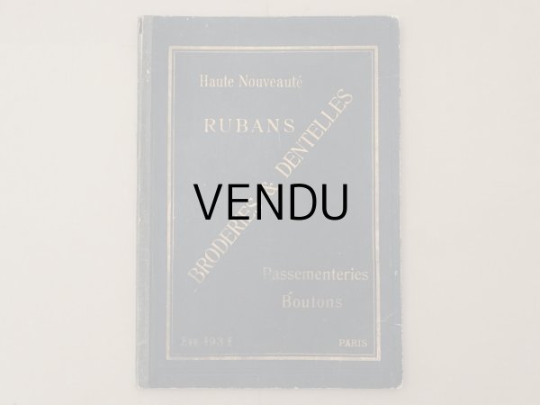 画像2: 1931年 アンティーク リボン＆レース＆刺繍のカタログ RUBANS & BRODERIES & DENTELLES & PASSEMENTERIES BOUTONS HAUTE NOUVEAUTE PARIS ETE 1931 (2)